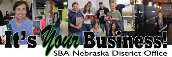 It's Your Business - SBA Nebraska District Office newsletter