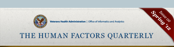 Veterans Health Administration | Office of Informatics and Analytics. The Human Factors Quarterly Newsletter Quarterly Newsletter-Issue 02