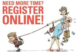 Need more time? Register online.
