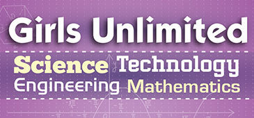 Save the Date: Girls Unlimited - Science, Technology, Engineering, Mathematics