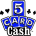 5 Card Cash