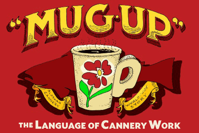 Mug Up: the Language of Cannery Work