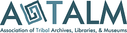 Association of Tribal Archives, Libraries, and Museums (ATALM)