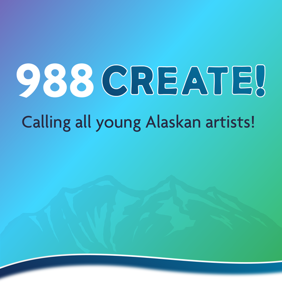 Youth Alliance for a Healthier Alaska is hosting the 988 Create! art contest with the theme Safety, Hope, Encouragement & Support. 