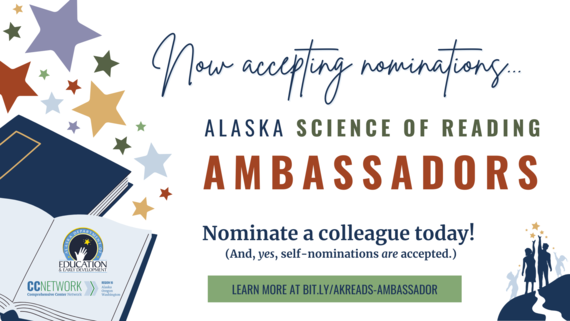 Graphic announcing the nomination process for Alaska Science of Reading Ambassadors.
