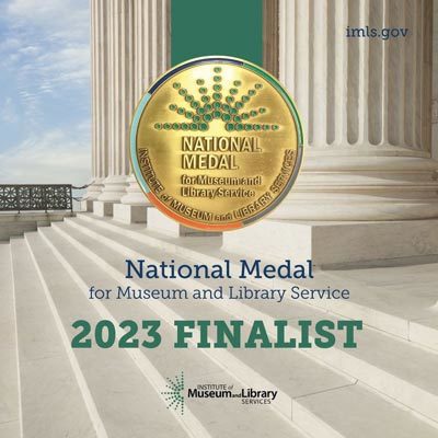 National Medal for Museum and Library Service 2023 Finalist IMLS.gov