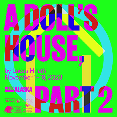 A Doll's House part 2 by Lucas Hnath, November 1-19, 2023. Theater Alaska