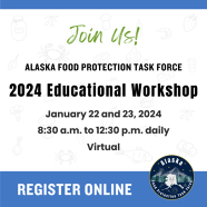 Alaska Food Protection Task Force Educational Workshop