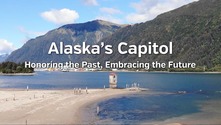 Alaska's Capital: Honoring the Past, Embracing the Future