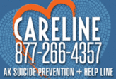 Careline 877-266-4357 AK Suicide Prevention + Help Line