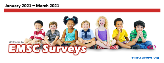 EMS for Children Survey, January - March 2021, emscsurveys.org