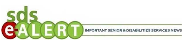 SDS e-alert: important senior & disabilities services news