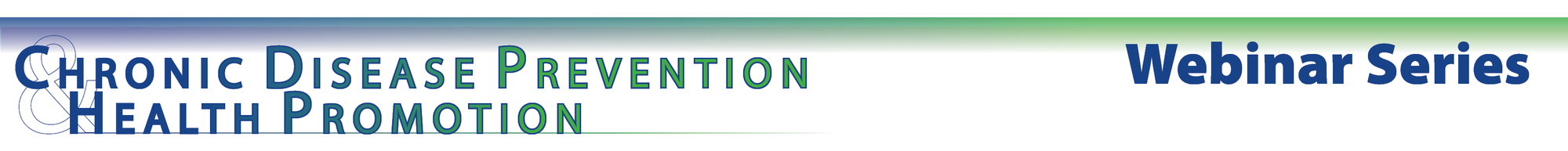 Public Health Webinar Series presented by Alaska Section of Chronic Disease Prevention and Health Promotion
