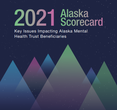 2021 Alaska Mental Health Scorecard