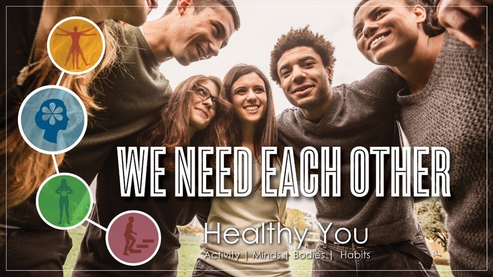 We Need Each Other. Healthy You 2022 - Activity, Minds, Bodies, Habits