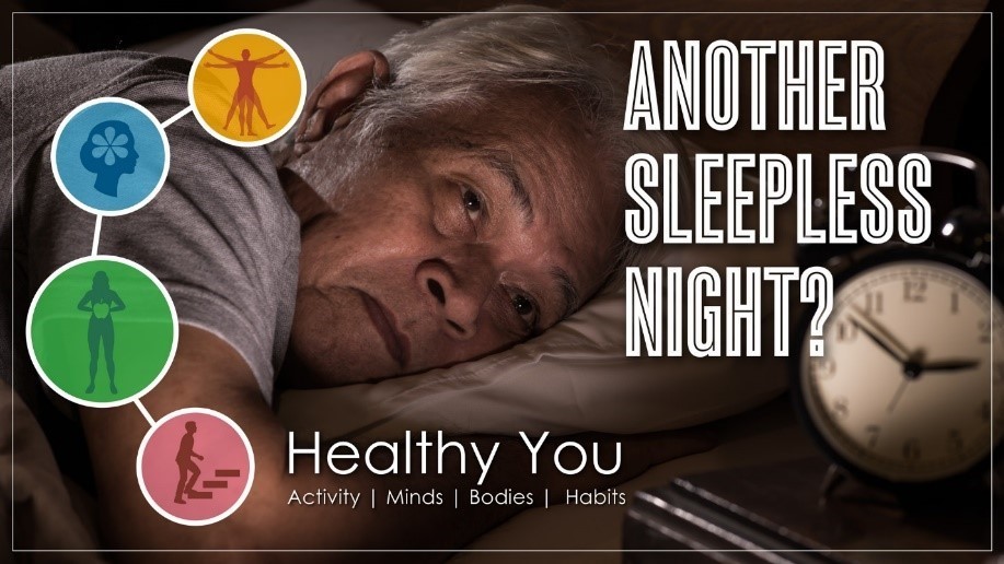 Another sleepless night? Healthy You 2022