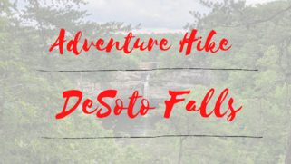 DeSoto Falls Adventure Hike