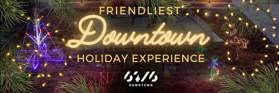 Friendliest Downtown Holiday Experience 