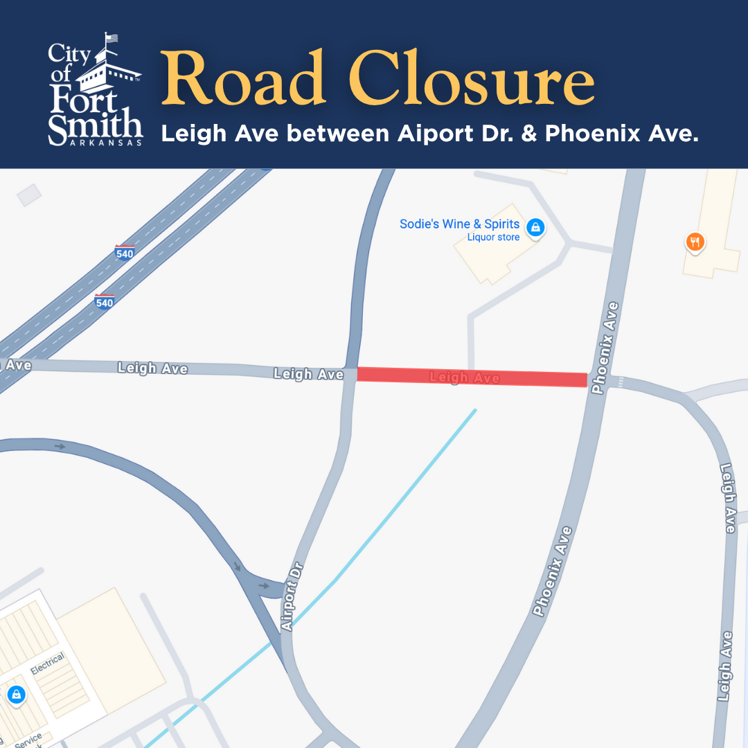 Road Closure - Leigh Ave between Phoenix Ave and Airport Dr