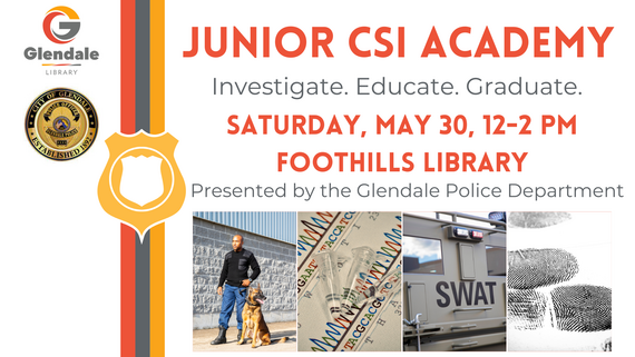 Junior CSI Academy Saturday, May 30 12:00 PM-2:00 PM Foothills Library