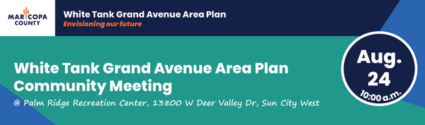 White Tank Grand Avenue Area Plan Community Meeting