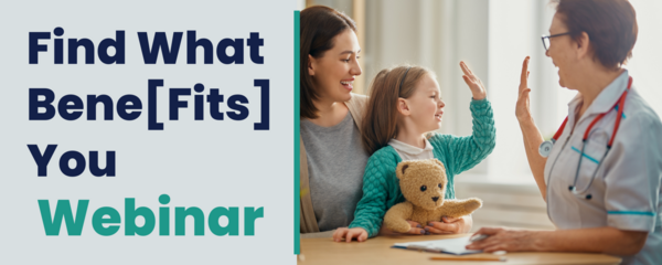 Find What Bene[Fts] You doctor patient with child -webinar image