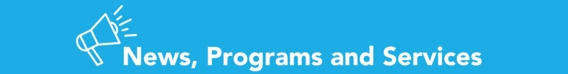 News, Programs and Services Header in happy blue