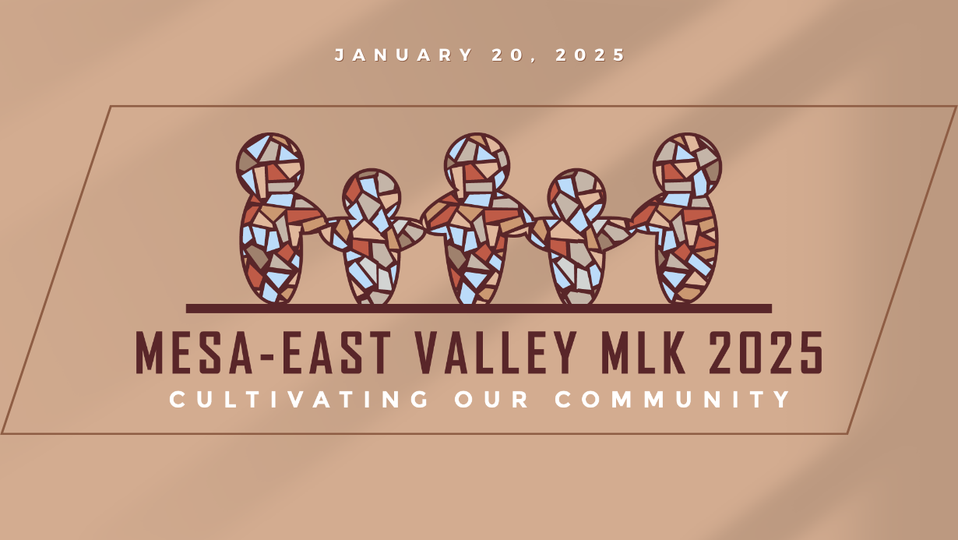Mesa MLK 2025 Theme: Cultivating Our Community
