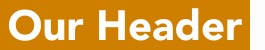 Our Header Gold