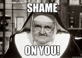 Picture of a nun with "shame on you" caption 