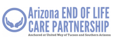 Arizona End of Life Care Partnership Anchored at United Way of Tucson and Southern Arizona