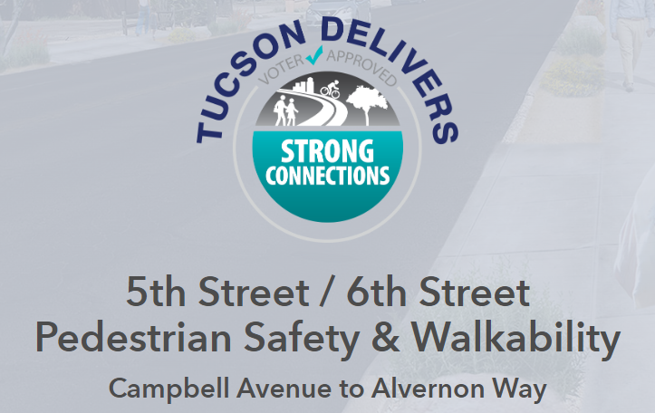 Tucson Delivers - 5th/6th Street Pedestrian Safety and Walkability 