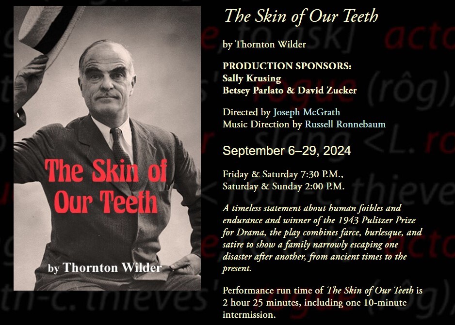 The Skin of Our Teeth by Thornton Wilder will be showing at The Rogue Theatre