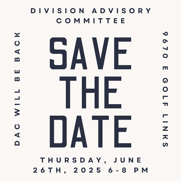 Save the Date flyer for a DAC, Thursday, June 26, 6-8 pm, 9670 E Golf Links.
