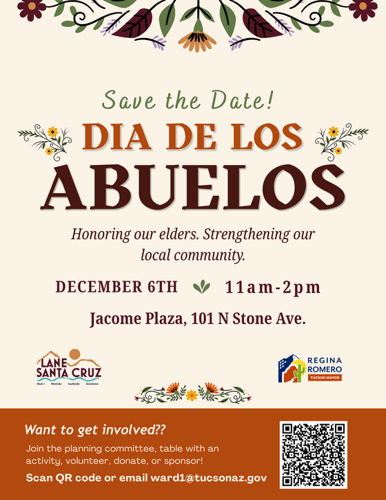 Save the Date flyer for Dia De Los Abuelos on 12/06, 11 am - 2 pm at Jacome Plaza, 101 N. Stone Ave.