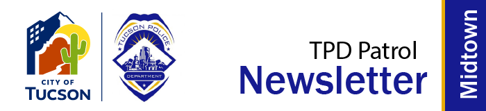 Tucson Police logo and text reading TPD Patrol Newsletter Midtown