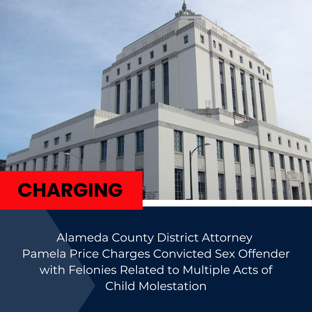 DA Pamela Price Charges Convicted Sex Offender with Felonies Related to Multiple Acts of Child Molestation