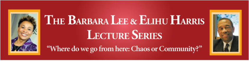 The Barbara Lee and Elihu Harris Lecture Series
