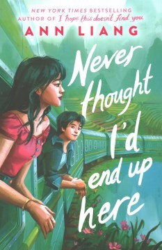 Never thought I'd end up here / Ann Liang.