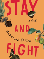 Stay and fight / Madeline Ffitch.