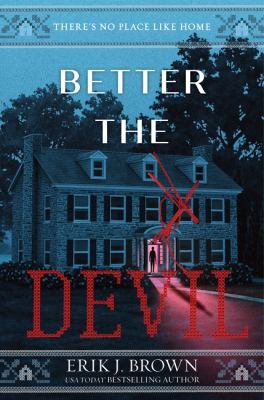 Better the Devil by Erik Brown