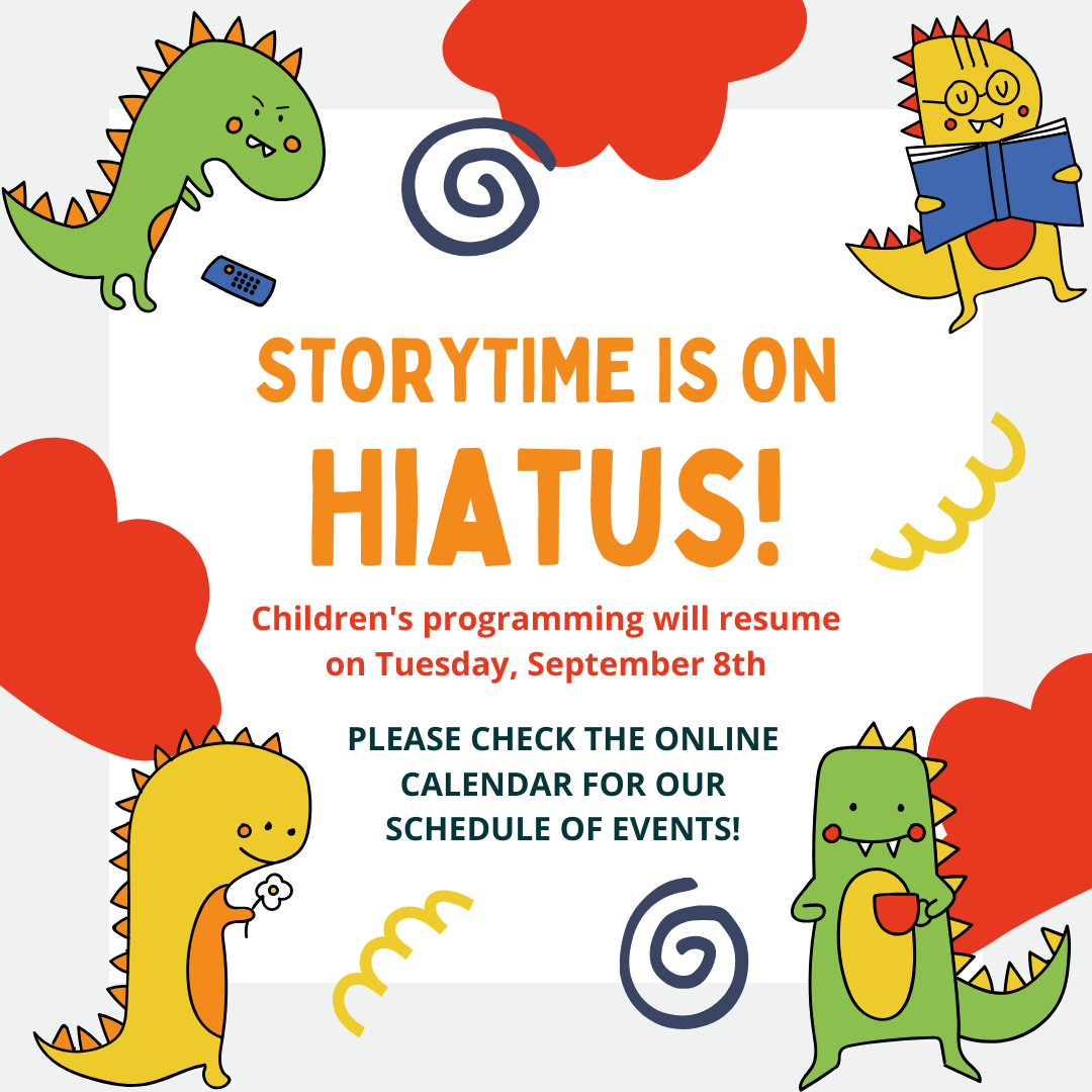 Storytime Hiatus