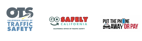 Logos from Go Safely CA, OTS CA Office of Traffic Safety, and graphic states put the phone away or pay