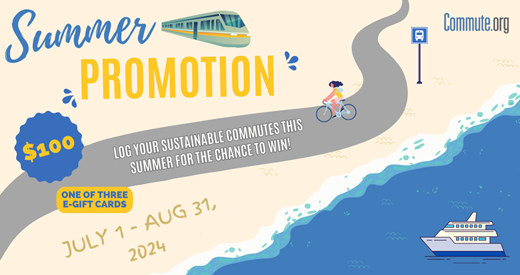 Summer promotion, log your sustainable commutes this summer for the chance to win! One of 3 e-gift cards, July 1-Aug 31, 2024