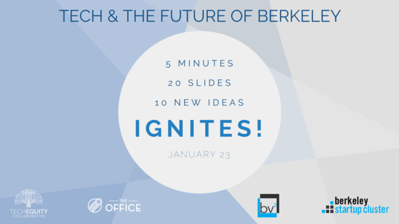 Ignites Tech & the Future of Berkeley