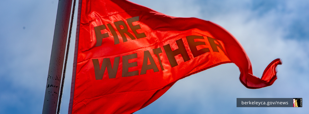 Red Flag Warning Indicating Higher Fire Risk for Berkeley, East Bay ...