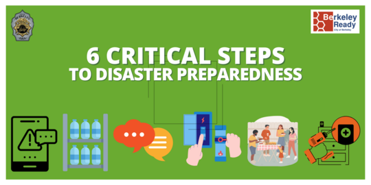 six critical steps to disaster preparedness green background with icons of water, battery, bolting down furniture, neighborhood picnic, gas shutoff.