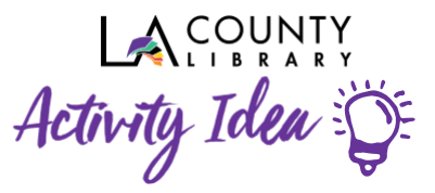 LA County Library Activity Idea