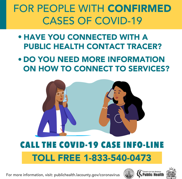 Confirmed COVID-19 case? Have you connected with a public health tracer? Do you need more info on how to connect to services? Call 833-540-0473.