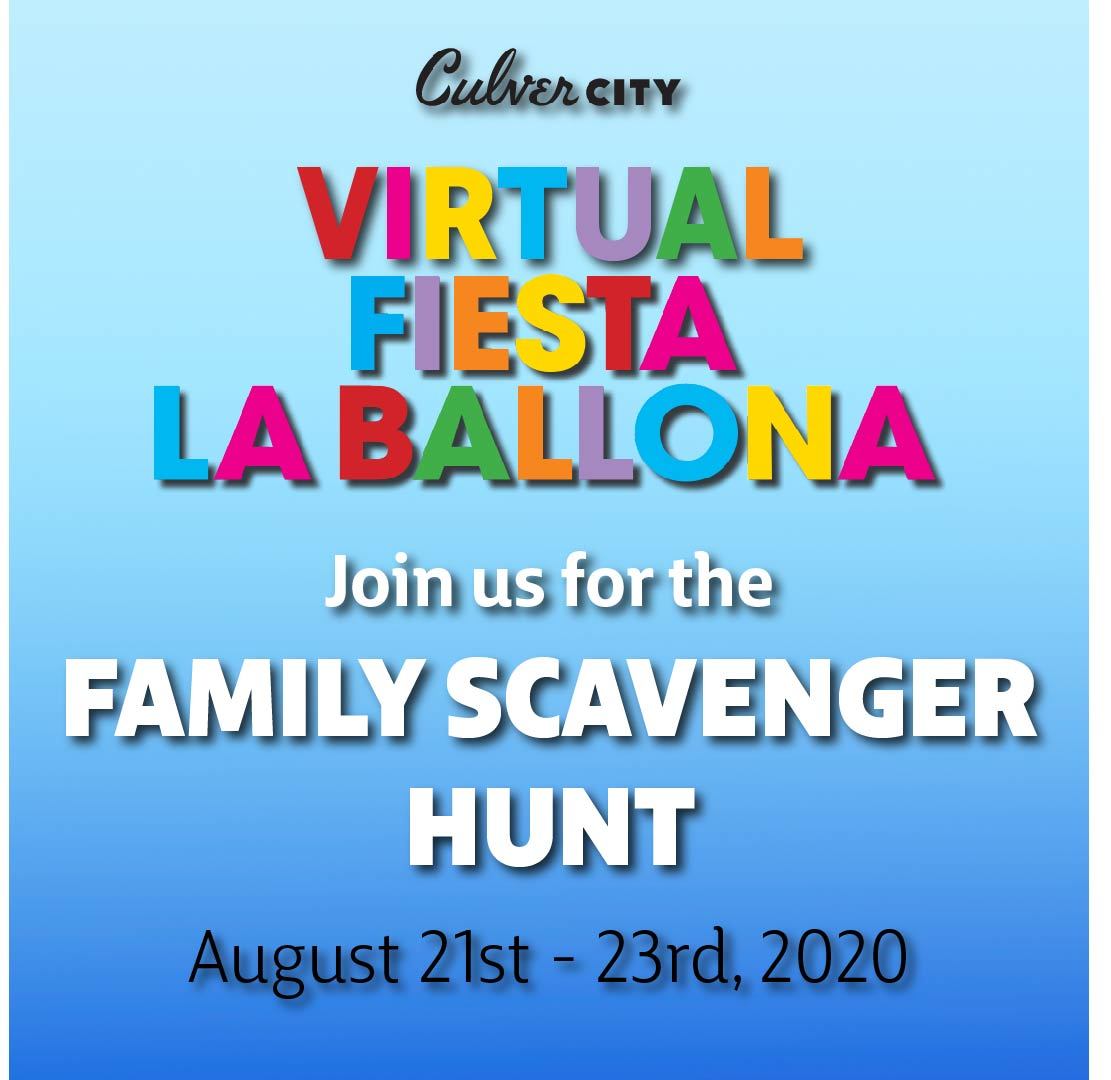 Join us for a family scavenger hunt August 21st - 23rd Virtual Fiesta La Ballona